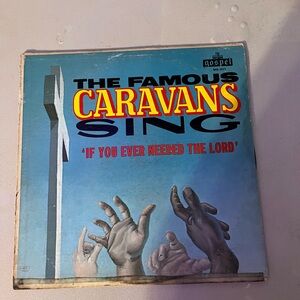 💙 Caravans The Famous Caravans Sing if You Ever Needed the Lord Vinyl Album